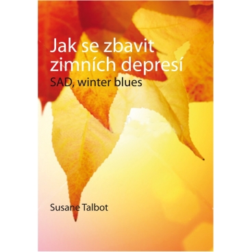 Jak se zbavit zimních depresí - SAD , winter blues - Susane Talbot
