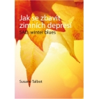 Jak se zbavit zimních depresí - SAD , winter blues - Susane Talbot